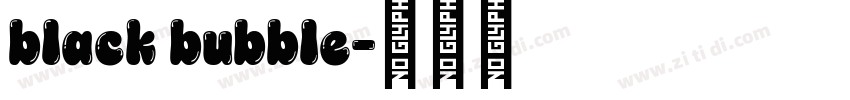 black bubble字体转换